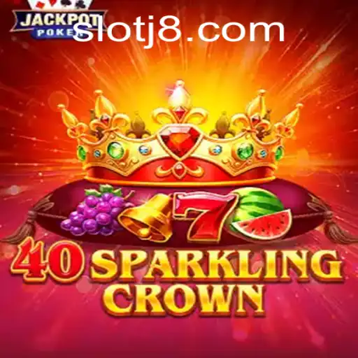 Exploring 40SparklingCrown: A Dazzling New Game with the Keyword j8